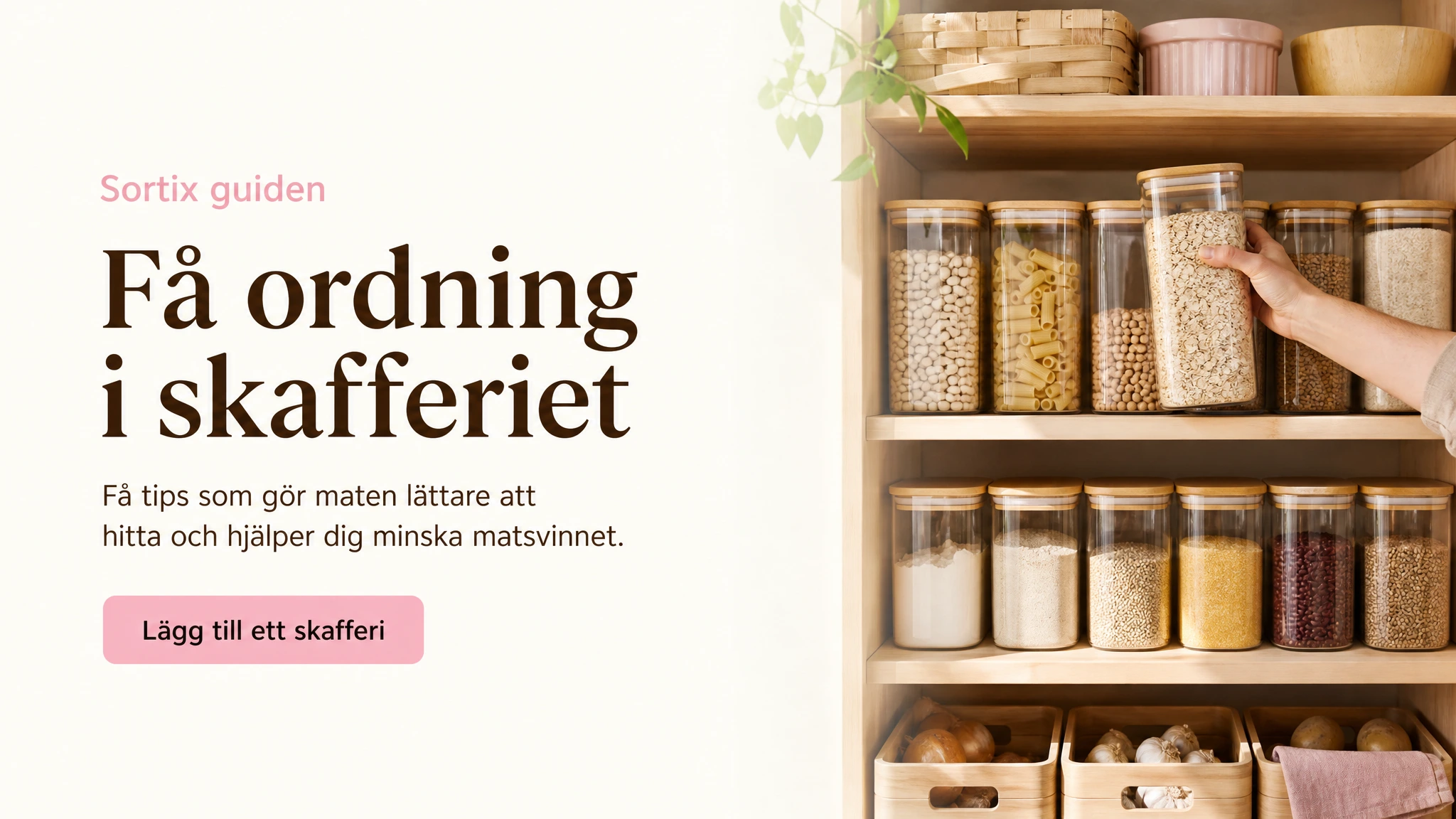 Få ordning i skafferiet